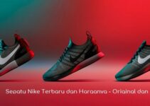 Sepatu Nike Terbaru 2022 dan Harganya – Original dan Kw