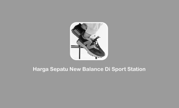 Harga Sepatu New Balance di Sport Station